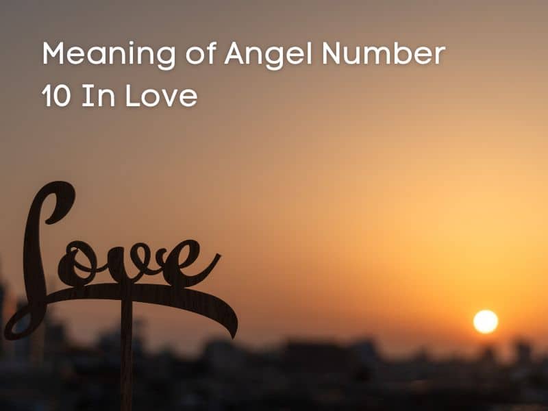 Love and Angel Number 10 1