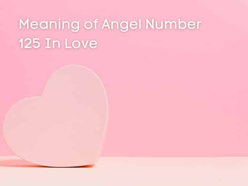 Love and angel number 125