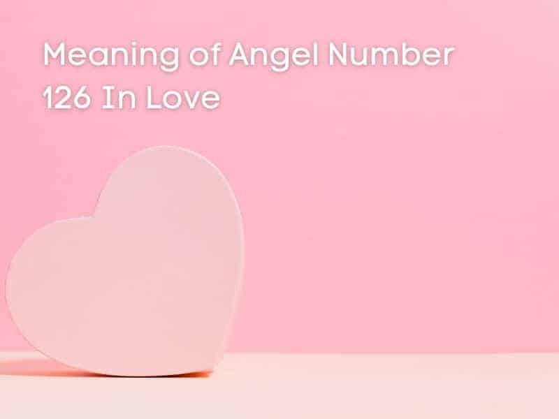 Love and angel number 126