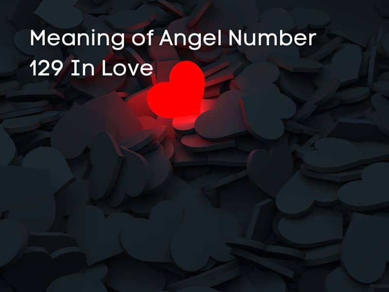 Love and angel number 129