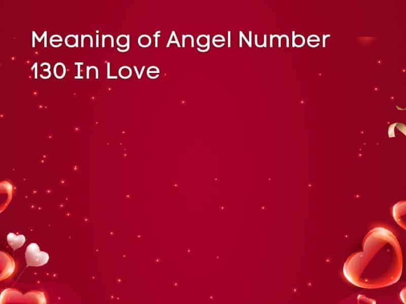Love and angel number 130