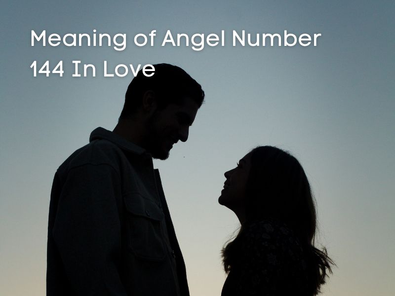 Love and angel number 144