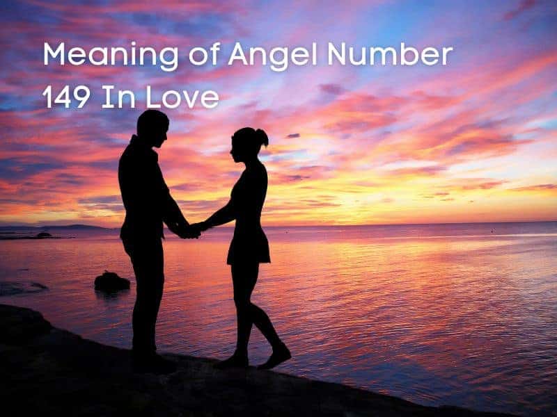 Love and angel number 149