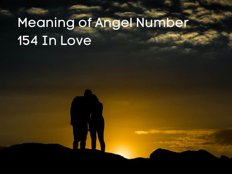 Love and angel number 154