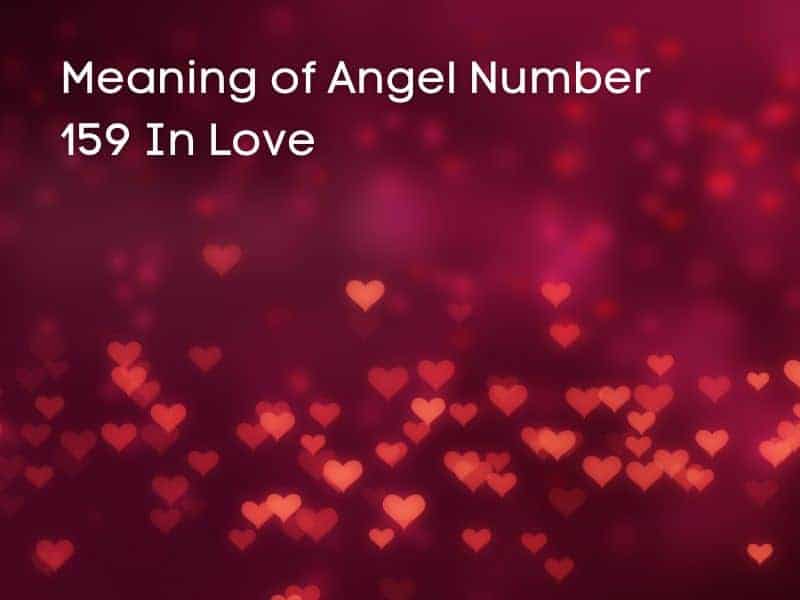 Love and angel number 159