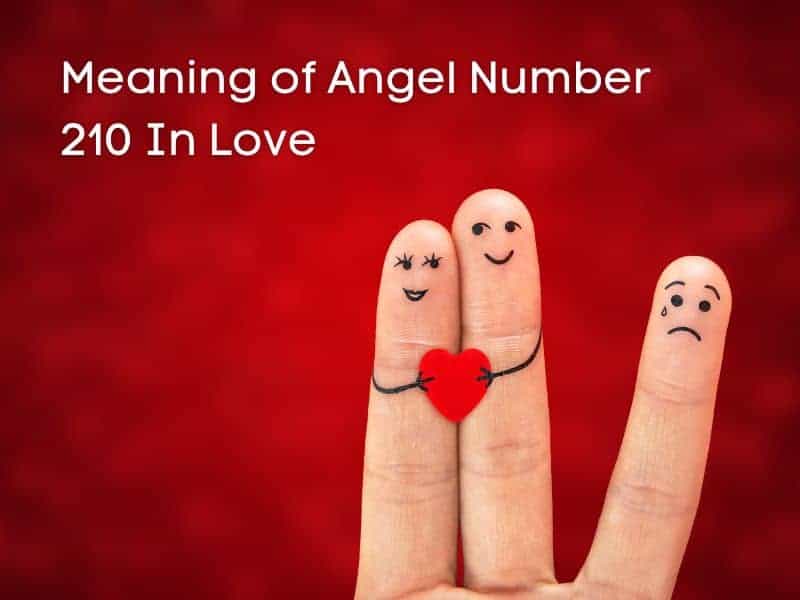 Love and angel number 210