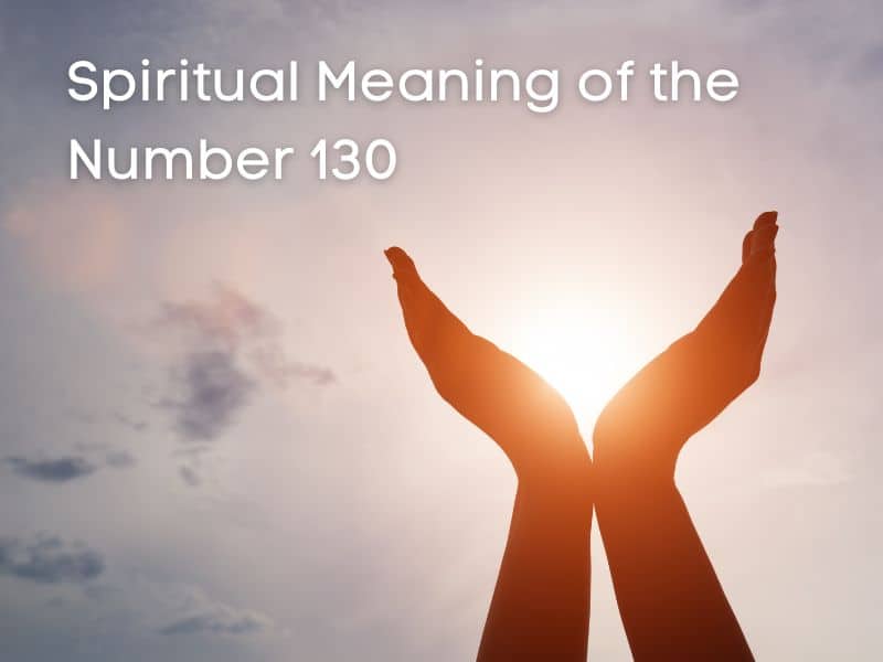 Spiritual Meaning of number 130