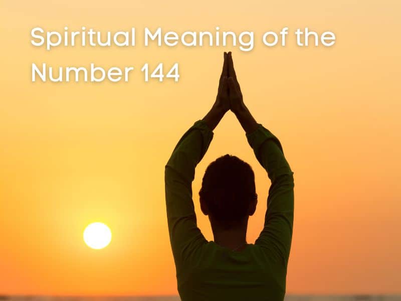 Spiritual Meaning of number 144