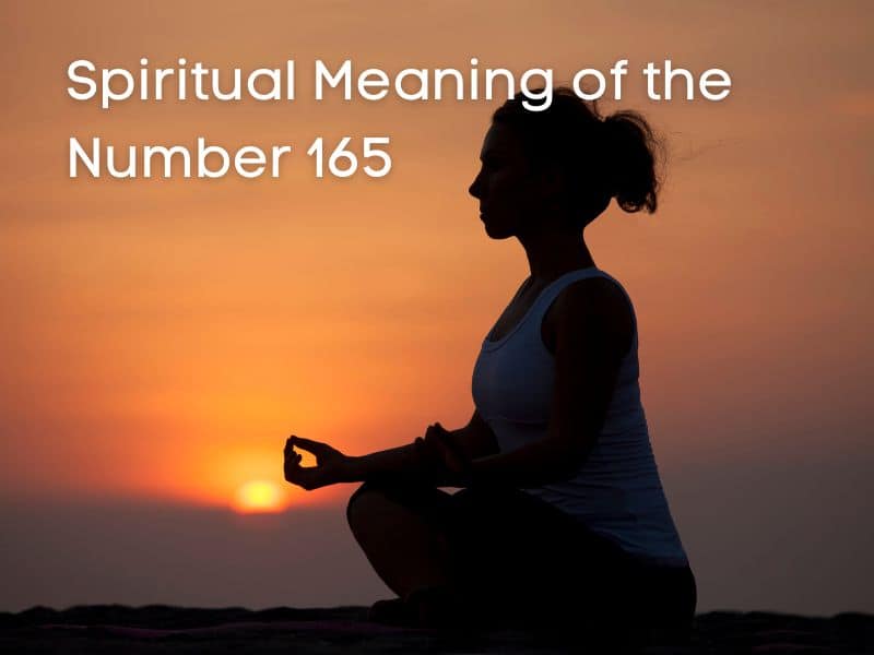 Spiritual Meaning of number 165