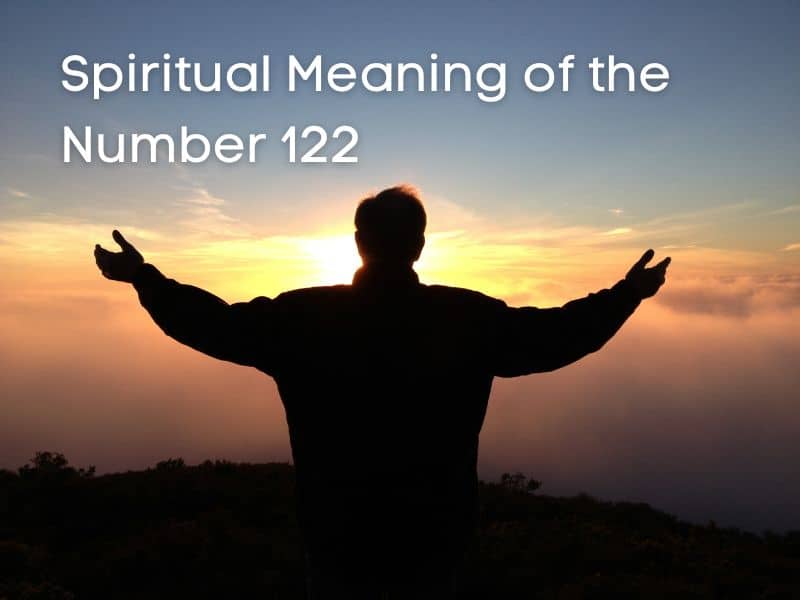 Spiritual Meaning of the number 122